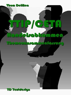 cover image of TTIP/CETA Handelsabkommen Themenzusammenfassung